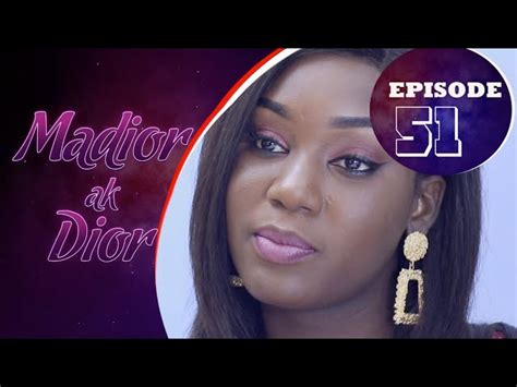 madior ak dior épisode 51|madior ak dior ep 51 .